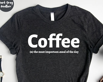 Lustiges Kaffee Definition Shirt, Kaffeeliebhaber Shirt, Kaffeetrinker, Kaffee Geschenk, Lustiges Kaffee Shirt, Kaffee Wortspiel, Geschenk für Kaffeeliebhaber