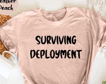 Despliegue sobreviviente, camisa de esposa del ejército, reconocimiento militar, esposa militar, novia militar, camisa militar, regalo para esposa militar