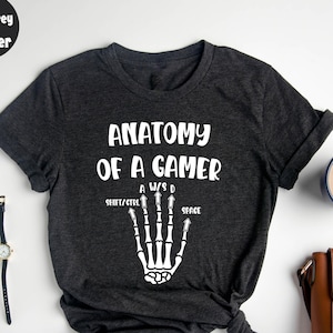 Anatomy of A Gamer, Funny Gamer Gifts, Gift For Gamer, Gaming Gifts For Boys, Gamer Gift for Him, Gamer T-Shirt, Game Lover Shirt,