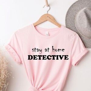 Stay At Home Detective Shirt, Crime Shows T Shirt, Gothic Tee, Movie Series Gift, Funny Detective Shirt, Horror Shirt, Horror Movie T-Shirt