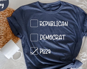 Republikeinse Democraat Pizza , Love Pizza, Pizza Lover Shirt, Pizza Lover Gift, Funny Pizza Tshirt, Pizza Slice Shirt, Cadeau voor Pizza Lovers,