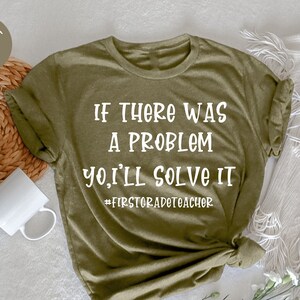 If There Was A Problem I’ll Solve It 1st Grade Teacher, New 1st Grade, Back To School , Hello 1st Grade Shirt, 1st Grade Squad Crew Tribe