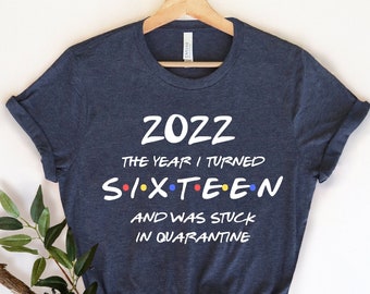 2022 Dezesseis quarentena, 16º aniversário, oficialmente 16, camisa de aniversário de quarentena, camisa de 16º aniversário, presente de 16º aniversário, camisa adolescente
