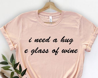 I Need a Huge Glass of Wine Shirt, Funny Humor Wine Drinking Shirt, Birthday Shirt, Funny Wine Drinker Shirt, Wine Lover Shirt, Wine Shirts