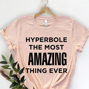 Hyperbole The Most Amazing, Grammar Teacher, Literature Teacher, Teacher Shirt, Bookish Gifts, English Teacher Shirt, English Teacher Gift