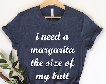 I Need A Margarita Shirt, Margarita Shirt, Funny Drinking Shirt,, Funny Summer Shirt, Tequila Shirt, Cinco De Mayo Shirt, Drinking Shirt