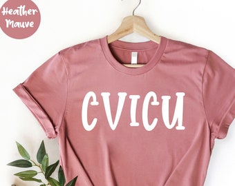 Camiseta de enfermeira CVICU, camiseta de enfermeira cardíaca, camiseta de enfermagem, enfermeira registrada, presente para enfermeira cardíaca, presente de agradecimento à enfermeira CVICU