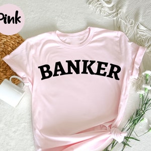 Banker Shirt, Merchant Banker Tshirt, Gift for Banker, Future Banker Gift Idea, Funny Banker Shirt, Investment Banker Tshirt, Retail Banker