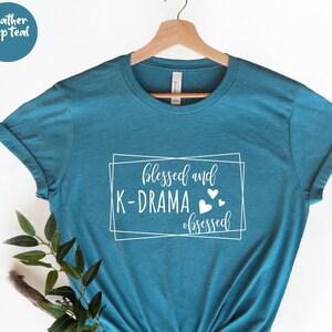 Blessed And K Drama Obsessed, Kpop Shirt, Korean Drama Graphic Tee, K Drama Shirt, Drama TShirt, K-Drama Addict Tee, Korean Lover Shirt