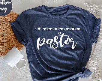 Pastor Shirt, Baptist Pastor Shirt, Gift for Pastor, ,Pastor TShirt, Preacher wife, Preacher Shirt, Pastors Wife Shirt,, Pastor Appreciation