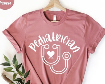 Pediatrician Shirt, Paediatrician shirt, Gift for Pediatrician, Funny Pediatrician, Best Pediatrician Outfit, Future Pediatrician Gift Idea