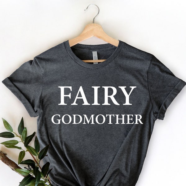 Fairy Godmother Shirt, Baptism Gift Shirt, Gift for Godmother, Mother Day Shirt, Cadeau Marraine, Shirt for Godmother, Godmother Shirt,