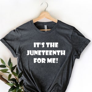 Es ist der Junizehnte für mich, Schwarze Kultur Shirts, Schwarzes Leben Matter Shirt, Juniteenth Shirt, Freeish Shirt, Schwarze Geschichte Shirt