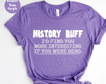 Camisa de história - Camisa de história engraçada - Estudante de história - História principal - Grau de história - Professor de história Presentes de história Presente de professor de história
