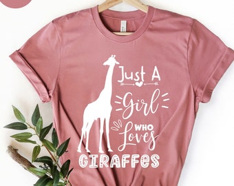 Just A Girl Who Loves Giraffes, Animal Lover Gift, Cute Giraffe Gift, Safari Shirt, Giraffe Graphic , Animal Lover Shirt, Cute Giraffe Shirt