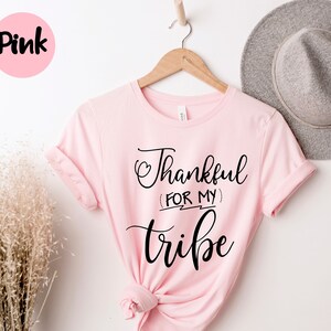 Thankful For My Tribe, Thanksgiving Vacation Shirt, Thankful Blessed, Holiday Shirt, Thankful Shirt, Family Thanksgiving , Thanksgiving Food