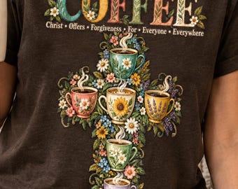 Christian Coffee T-Shirt, Floral Coffee Cup Cross Graphic