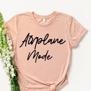 Airplane Mode Shirt - Travel Shirt - Gift for Traveler - Adventurer Gift - Flight Shirts - Vacation Shirt - Summer Vacation - Airplane Pilot
