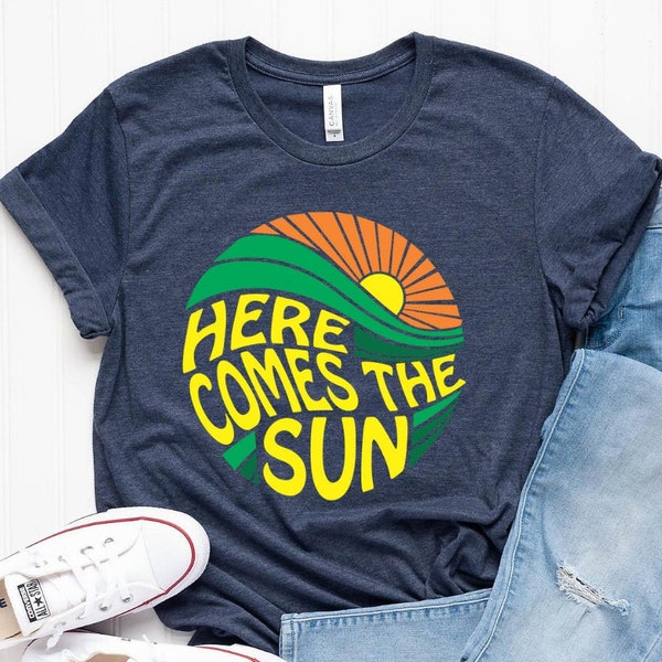 Here Comes The Sun Shirt - The Beatles Tee - Sun Tee - Beatles Gifts - 70s T-Shirt - Summer Beach Tee - Vacation Shirt - Sunshine Chaser