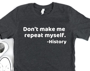 Camisa de história - Camisa de história engraçada - Estudante de história - História principal - Grau de história - Professor de história Presentes de história Presente de professor de história