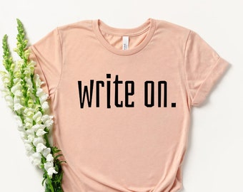 Writer Shirt - Journalist Shirt - Author Gift - Writer Gift - Author Shirt - Gifts for Writers - Novel Writing - Novelist Gift Book Writer