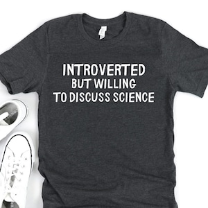 Scientist Shirt - Funny Science Shirt - Scientist Gift - Science Lover - Nerdy Shirt - Geek Shirt - Liberal Shirt Science March Med School