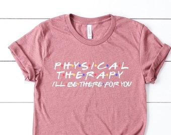 Physical Therapy Shirt - Physical Therapist Shirt - PT Heart - Physical Therapy Month - Physical Therapy Gifts - Physiotherapy Shirt