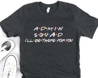 Office Staff Office Squad Admin Assistant Office Team Gift for Admin Administrative Staff Admin Squad Shirt Secretary Shirt