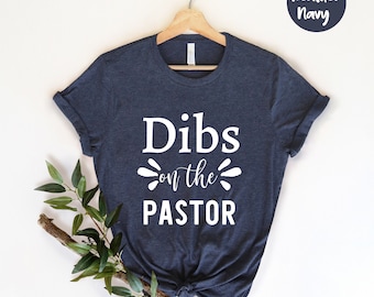 Dibs On The Pastor, Prediger Frau, Christlicher Glaube Shirt, Glaube Shirt, Pastoren Frau Shirt, Pastoren Frau, Pastoren Frau Geschenk, Christian Shirt