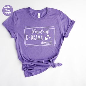 Blessed And K Drama Obsessed, Kpop Shirt, Korean Drama Graphic Tee, K Drama Shirt, Drama TShirt, K-Drama Addict Tee, Korean Lover Shirt