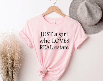 Just A Girl Who Loves Real Estate Shirt, Real Estate Shirt , Real Estate Gift, Real Estate Agent , Real Estate Gift, Gift For Real Estate