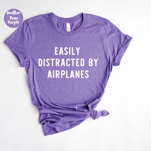 Easily Distracted By Airplanes, Funny Pilot, Aviation Gift, Gift For Pilot, Pilot Gift, Airplanes Shirt, Funny Airplane, Gift Idea for Pilot