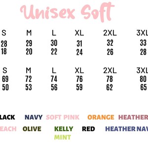 Puede incluir: Tabla de tallas para camisetas unisex suaves, con tallas de la S a la 3XL. Las medidas est&aacute;n en pulgadas y cent&iacute;metros. Los colores disponibles son blanco, negro, azul marino, rosa claro, naranja y malva jaspeado.