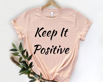 Keep It Positive Shirt, Kindness Shirt, Be Kind Shirt, Positivity Gifts, Positive Vibes Shirt, Be Nice, Kindness Matters Inspirational Shirt