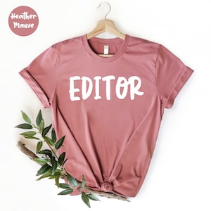 Editor Shirt , Photo Editor Shirt , Gift for Editor , Editor Gift Idea, Video Editor Shirt , Film Editor Shirt , Copy Editor Shirt