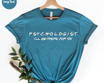Psychology Shirt - Psychology Graduation Gift - Funny Psychologist Gift - School Psychologist - Psych Shirt - Psychologist Gifts - Counselor