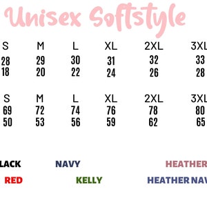 Puede incluir: Tabla de tallas para ropa Unisex Softstyle, con medidas en pulgadas y cent&iacute;metros. Tallas de la S a la 3XL, detallando largo y ancho. Colores disponibles: blanco, negro, rojo, marino, verde Kelly, malva jaspeado y marino jaspeado.
