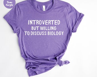 Biology Shirt - Biology Student - Biology Tee - Biology Teacher - Biology Major - Biology Gift - Biologist Shirt - Funny Biology Tee