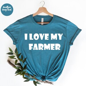 I Love My Farmer, Farm Girl Shirt, Farmers Shirt, Farming Gift, Farm Shirt, Funny Farmer, Girlfriend Farm, Farmer Shirt, Farmers Market