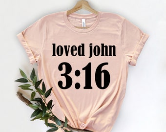 John 3 16 Shirt , Faith Shirt, Christian t-shirt, Spiritual gift, Christian Clothing,  Christian Gift , Religious Cross Graphic Tee