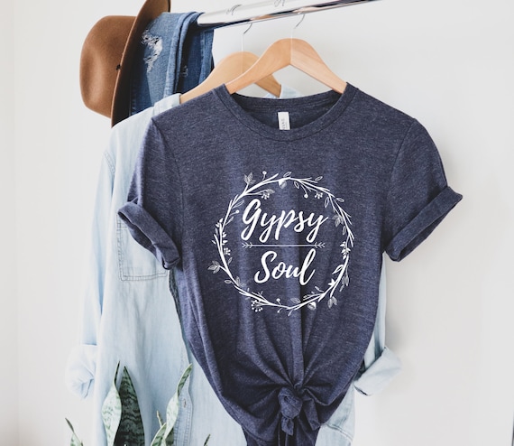 Gypsy Soul Shirt, Gypsy Shirt, Trendy Gypsy Shirt, Gypsy Clothing, Novelty  T-shirt, Gypsy Tee, Boho T-shirt, Free Spirit Tee, Festival Shirt - Etsy  Canada