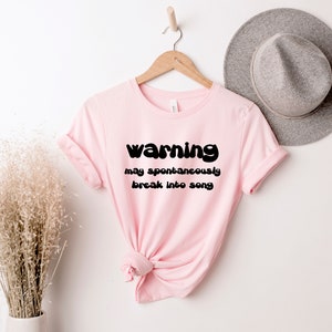 Warning May Spontaneously Shirt, Singer Shirt, Music Shirt, Funny Music Lover , Music Lover Gift, Singing Shirt, Karaoke Shirt, Opera Shirt