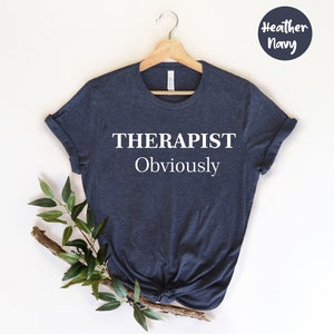 Therapist Obviously, Counselor Shirt, Funny Therapist , Psychologist , Therapist Shirt, Therapist Gift, Gift For Therapist, Therapy Shirt