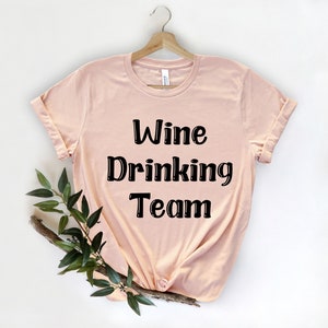 Wine Drinking Team, Women wine shirt, Wine trip shirt, Wine shirt,  Wine Squad shirt, Wine lover shirt, Wine tshirt, Funny wine shirt