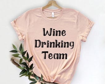 Wine Drinking Team, Women wine shirt, Wine trip shirt, Wine shirt,  Wine Squad shirt, Wine lover shirt, Wine tshirt, Funny wine shirt