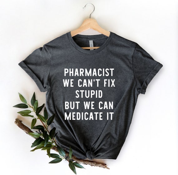 Pharmacist Shirt - Pharmacist We Can Fix T Shirt Pharmacist Shirt - Pharmacist We Can Fix T Shirt