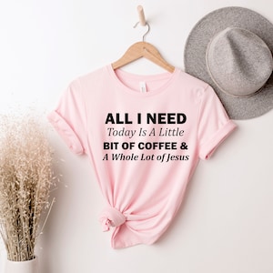 Coffee and Jesus Shirt, Jesus Love Shirt, Funny Religious Tee, Funny Christian Shirt, Christian  shirt, Jesus Shirt, Sarcastic Christian Tee