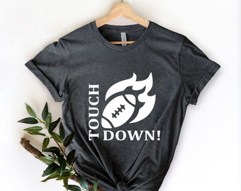 Touchdown Shirt - Touchdown Tee - Touchdowns - Football Shirt - Cute Football - Football Tshirt - Tailgate Shirt  Sunday Funday Football Mom