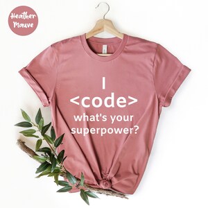 Codifico cuál es tu superpoder, regalo para codificador, regalo de programador, regalos de geek informático, ingeniero de software, camisa de programador, camisa de codificador
