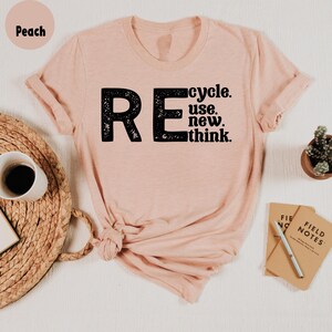 Recycle Reuse Renew Rethink T-Shirt, Crisis Environmental Activism, Environmental Gifts, Climate Change, Earth Day Gift, Save The Planet image 7